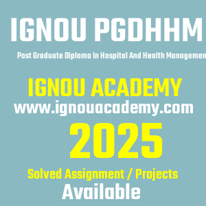 IGNOU PGDHHM SOLVED ASSIGNMENT 2025